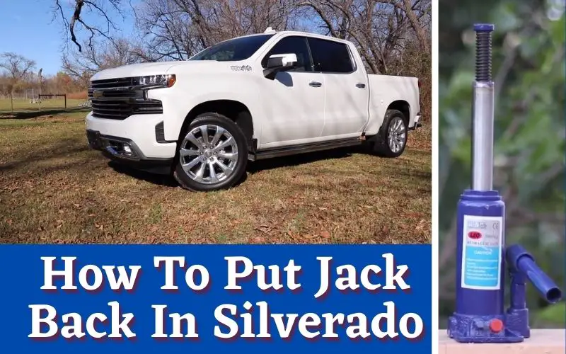 How To Put Jack Back In Silverado? Tutorial]